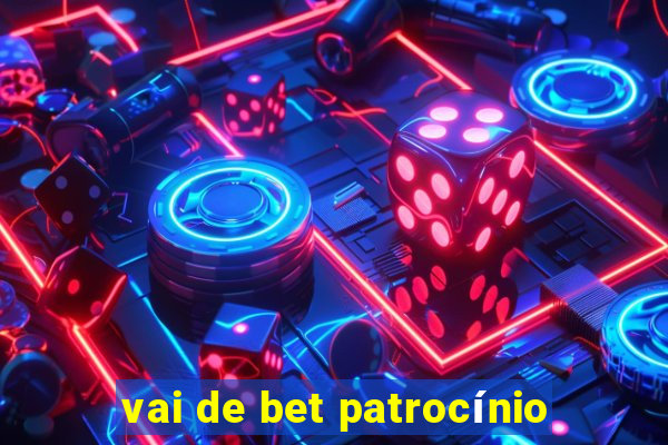 vai de bet patrocínio