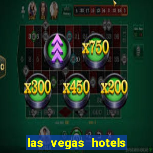 las vegas hotels and casino