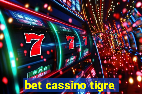 bet cassino tigre