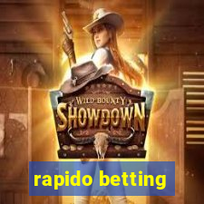 rapido betting