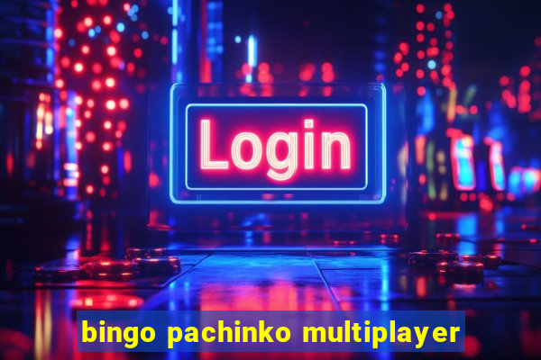 bingo pachinko multiplayer