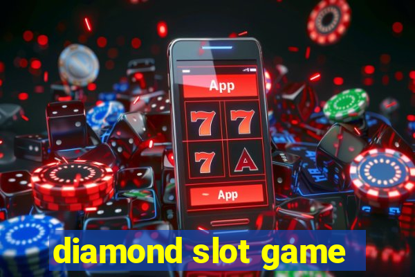 diamond slot game