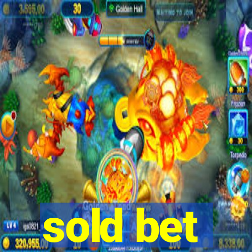 sold bet