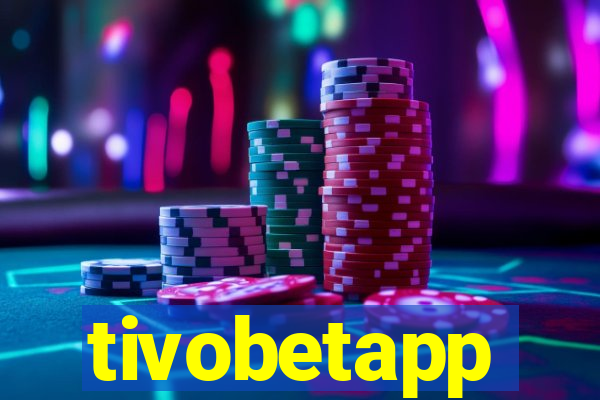 tivobetapp