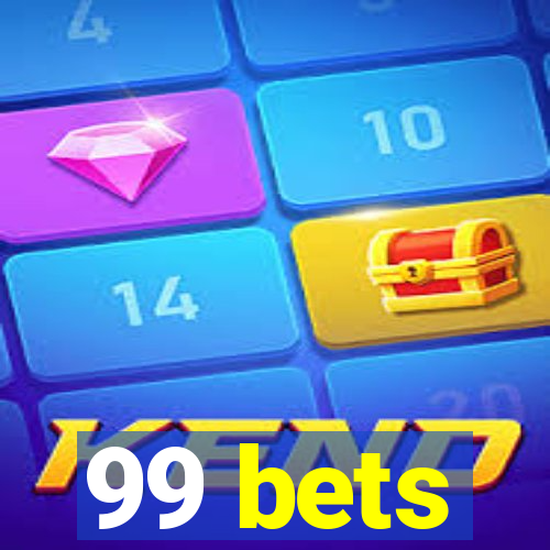 99 bets