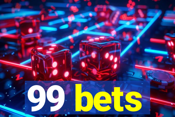 99 bets