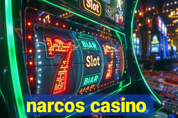 narcos casino