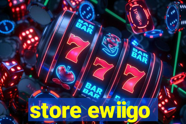 store ewiigo