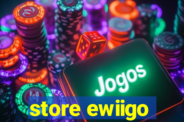 store ewiigo