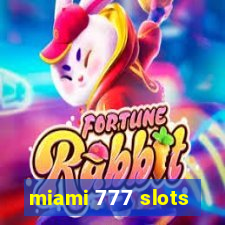 miami 777 slots