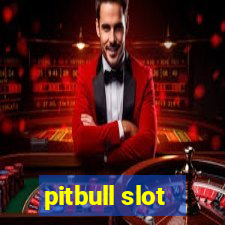 pitbull slot