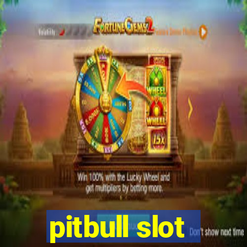 pitbull slot