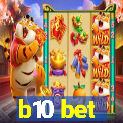 b10 bet