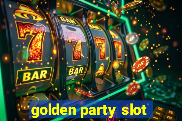 golden party slot