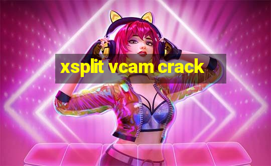 xsplit vcam crack