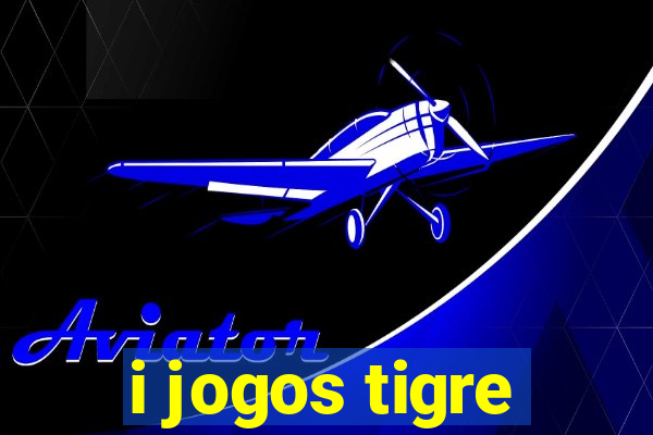 i jogos tigre