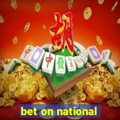 bet on national