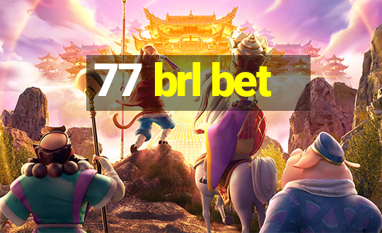 77 brl bet