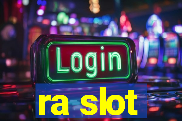 ra slot