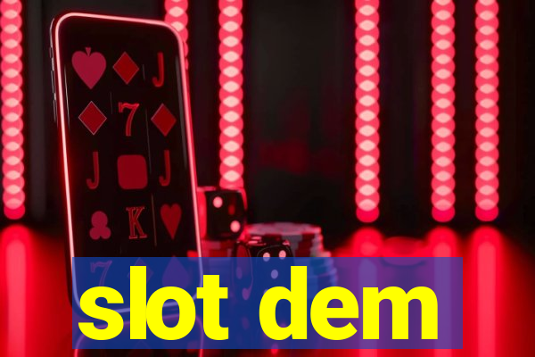 slot dem