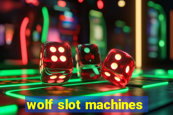 wolf slot machines