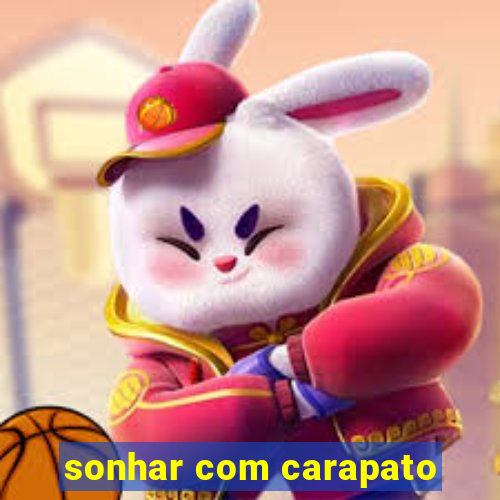 sonhar com carapato