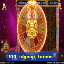 100 signup bonus casino india