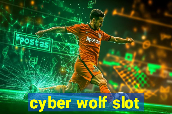 cyber wolf slot