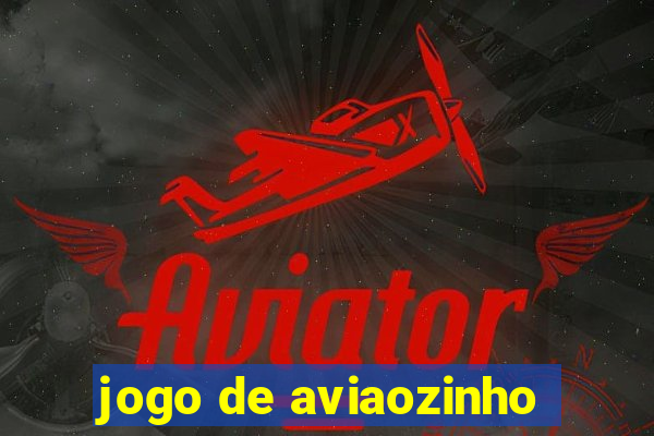 jogo de aviaozinho