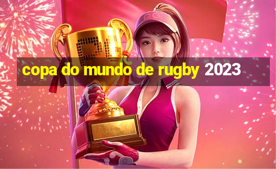 copa do mundo de rugby 2023