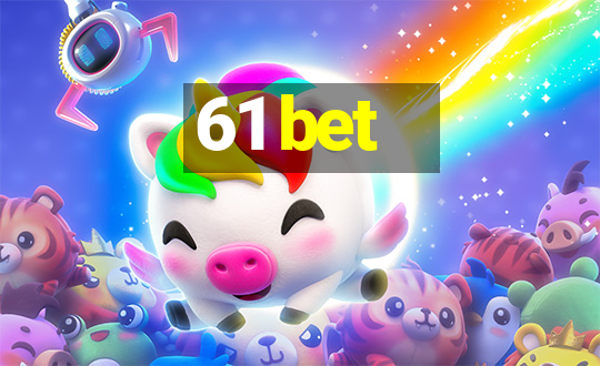 61 bet