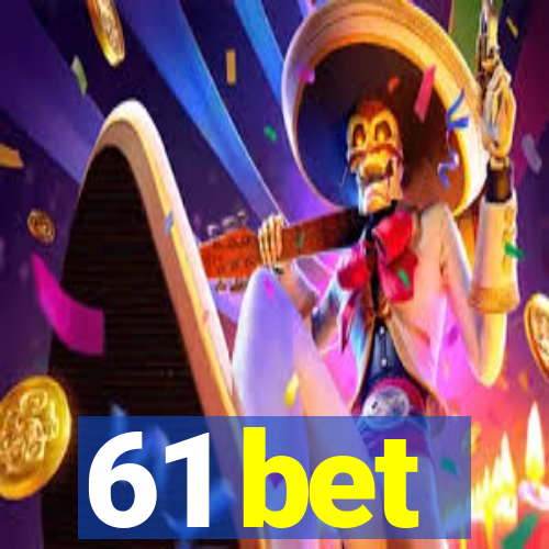 61 bet