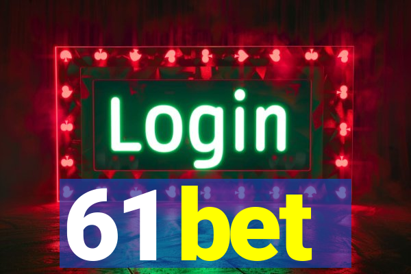 61 bet