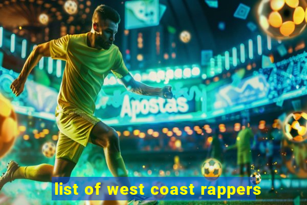 list of west coast rappers