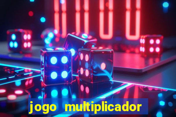 jogo multiplicador de dinheiro