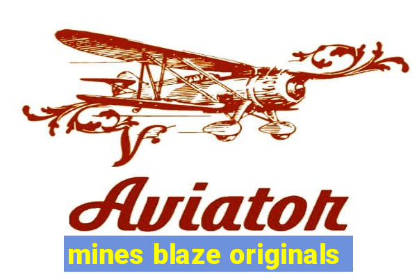 mines blaze originals