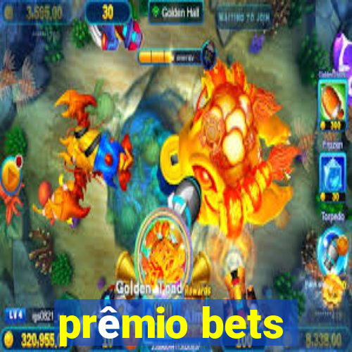 prêmio bets