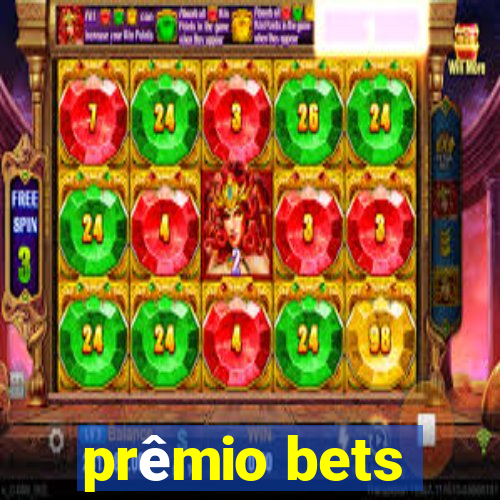 prêmio bets