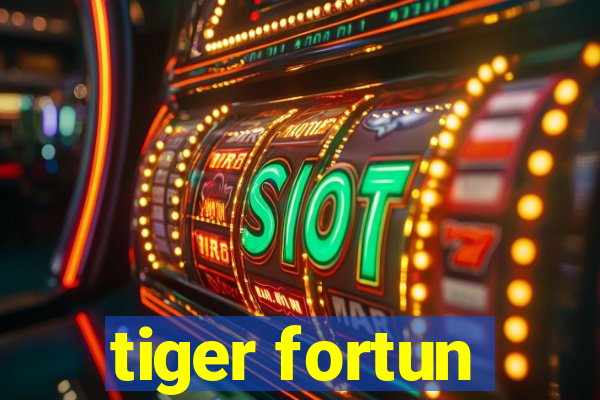 tiger fortun