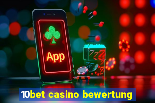 10bet casino bewertung