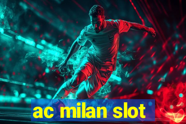 ac milan slot