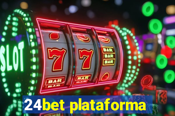 24bet plataforma