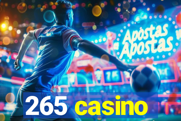 265 casino