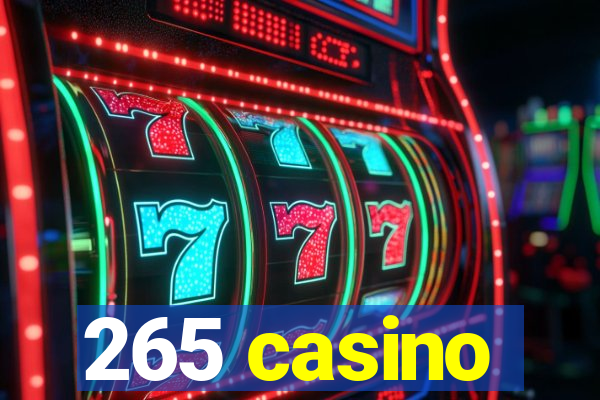 265 casino