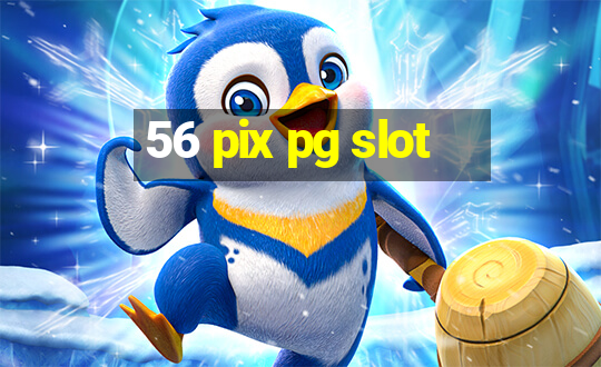 56 pix pg slot