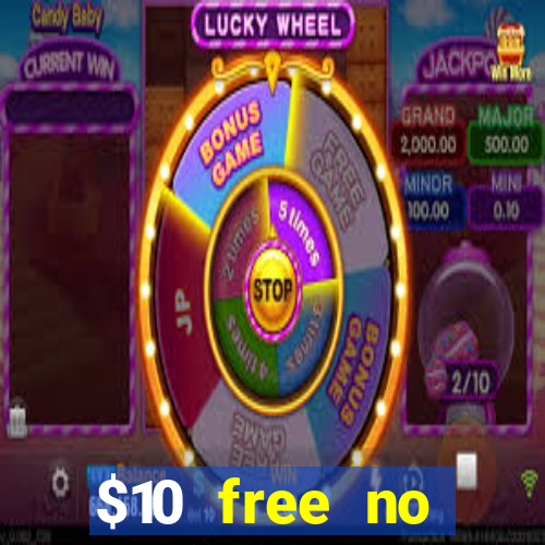 $10 free no deposit casino bonus