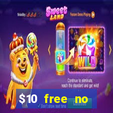 $10 free no deposit casino bonus