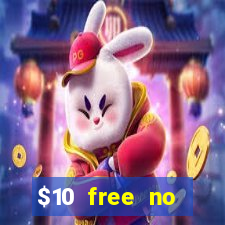 $10 free no deposit casino bonus