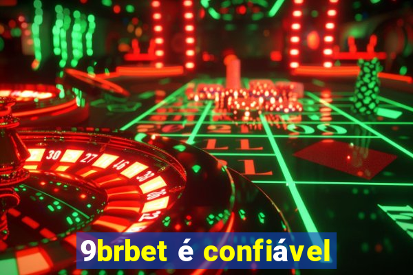 9brbet é confiável