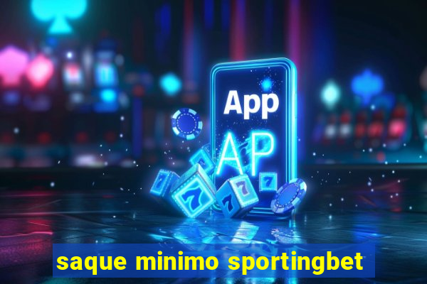 saque minimo sportingbet